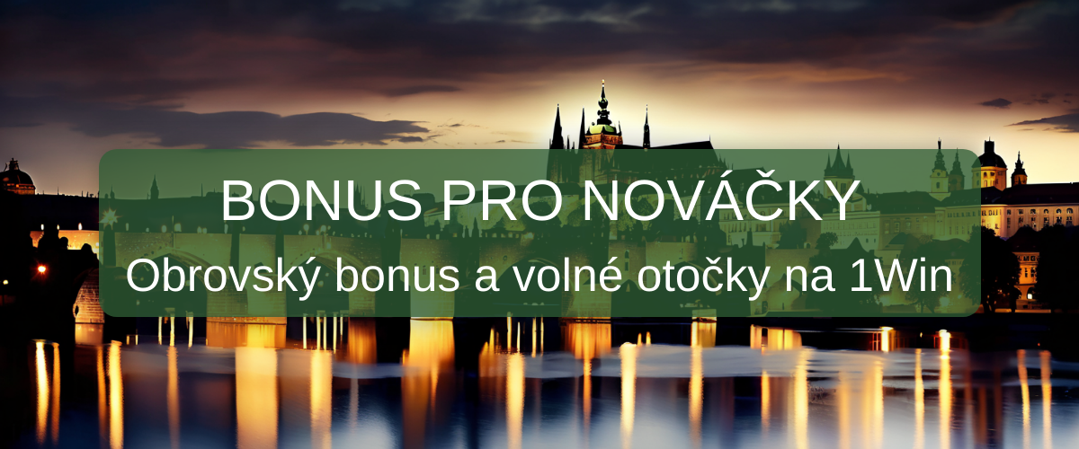 1Win Bonus 2026 - Nejlepší Casino Bonus Česko